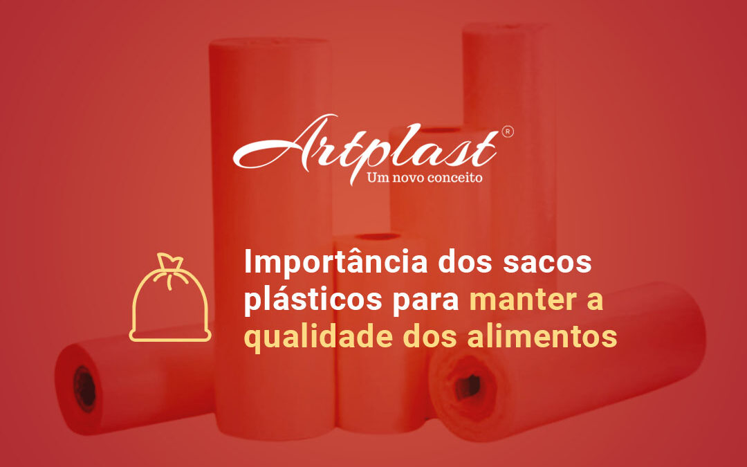 Importância dos sacos plásticos para manter a qualidade dos alimentos