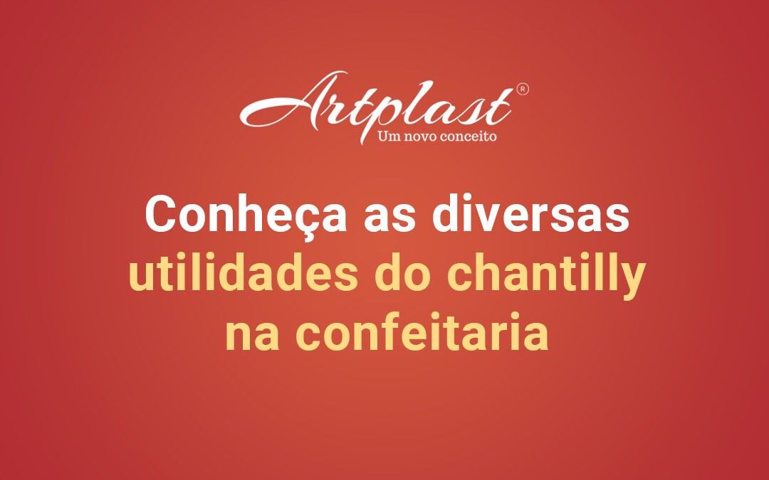 Conheça as diversas utilidades do chantilly na confeitaria