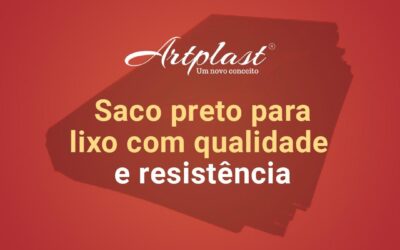 Saco preto para lixo com qualidade e resistência